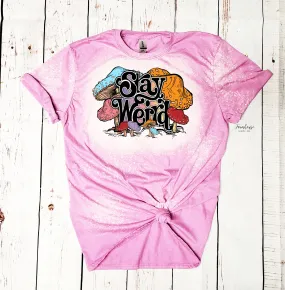 Stay Weird Mushroom BOHO Shirt